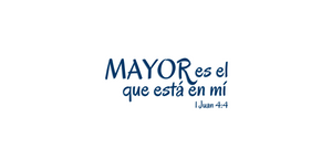 MAYOR ES EL QUE ESTÁ EN MÍ