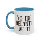 YO IRÉ DELANTE DE TI Coffee Mug, 11oz