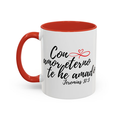 CON AMOR ETERNO TE HE AMADO Coffee Mug, 11oz